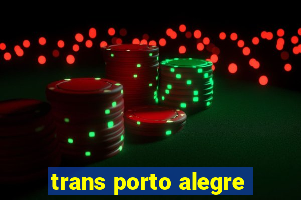 trans porto alegre